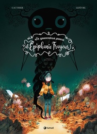 Abbildung von: La spaventosa paura di Épiphanie Frayeur - Prospero's books. Extra;Tunué