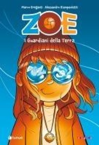Abbildung von: Zoe. I guardiani della terra - Tipitondi;Tunué