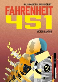 Abbildung von: Fahrenheit 451 dal romanzo di Ray Bradbury - Prospero's books;Tunué