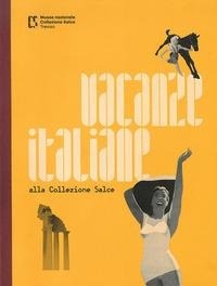 Abbildung von: Vacanze italiane alla collezione Salce - Antiga Edizioni
