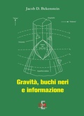 Cover: Gravit&agrave;, buchi neri e informazione - I dialoghi;Di Renzo Editore