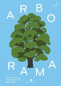 Cover: Arborama. Scopri e osserva il favoloso mondo degli alberi - Slowbook;Slow Food