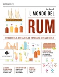 Cover: Il mondo del rum. Conoscerlo, sceglierlo, imparare a degustarlo - Manuali Slow;Slow Food