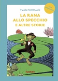 Cover: La rana allo specchio e altre storie. Prime letture - Babalibri