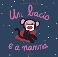 Cover: Un bacio e a nanna - Varia;Babalibri