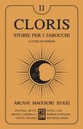 Cover: Arcani maggiori XI-XXI - Cloris;Pidgin Edizioni