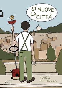 Abbildung von: Si muove la città - Quinto Quarto