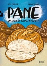 Abbildung von: Pane. Un libro di cucina a fumetti - Grande;Quinto Quarto
