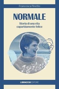 Abbildung von: Normale. Storia di una vita caparbiamente felice - Libraccio Editore