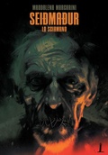 Cover: Seidmadur. Lo sciamano - Agenzia Alcatraz