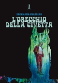 Cover: L' orecchio della civetta - Bizarre;Agenzia Alcatraz