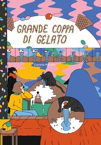 Abbildung von: Grande coppa di gelato - Hoppípolla Edizioni