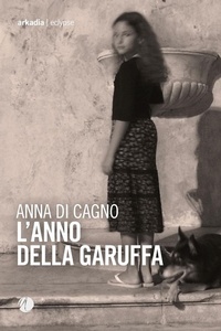 Abbildung von: L' anno della garuffa - Eclypse;Arkadia