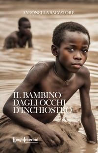 Abbildung von: Il bambino dagli occhi d'inchiostro - Varia;LuoghInteriori