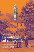 Cover: La mitraglia sul campanile. Storia e memoria: Cornalba 1944 - Il Filo di Arianna