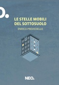 Cover: Le stelle mobili del sottosuolo - Iena;Neo Edizioni