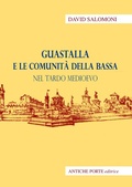 Cover: Guastalla e le comunit&agrave; della Bassa nel tardo Medioevo - Antiche Porte