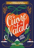 Cover: Un cuore per Natale. Un romanzo in 24 capitoli come un calendario dell'Avvento - Narrativa;Fabbri