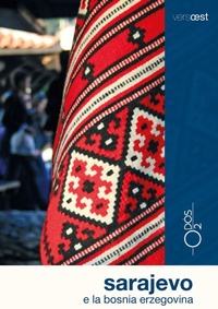 Abbildung von: Sarajevo e la Bosnia Erzegovina - Versoest;Odós (Udine)