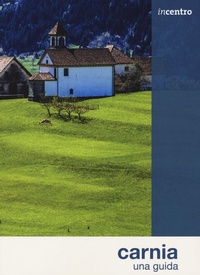 Abbildung von: Carnia. Una guida - Incentro;Odós (Udine)