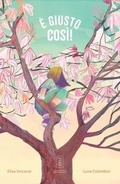 Cover: &Egrave; giusto cos&igrave;! - TuttiFrutti;Macadamia edizioni