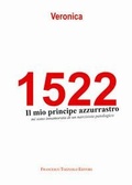 Cover: 1522. Il mio principe azzurrastro. Mi sono innamorata di un narcisista patologico - Francesco Tozzuolo Editore
