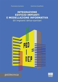 Abbildung von: Integrazione edificio-impianti e modellazione informativa. Gli impianti idrico-sanitari - Maggioli Editore