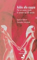 Cover: Addio alla coppia. Per un nuovo modo di amare nel XXI secolo - Segnavento;Fuorilinea