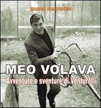 Abbildung von: Meo volava. Avventure e sventure di Venturelli - Fuori collana;Iaccheri