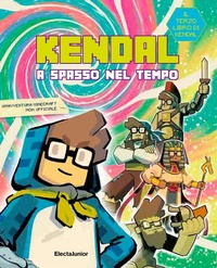 Abbildung von: Kendal a spasso nel tempo - ElectaJunior;Mondadori Electa