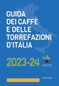 Abbildung von: Guida dei caffè e delle torrefazioni d'Italia 2023-2024 - Mondadori Electa