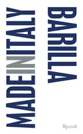 Cover: Barilla. Made in Italy - Rizzoli Illustrati;Mondadori Electa