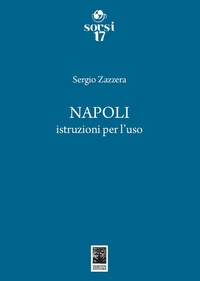 Abbildung von: Napoli. Istruzioni per l'uso - Sorsi;Giannini Editore