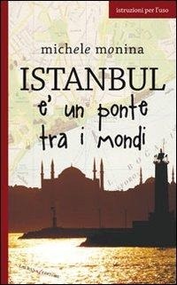 Abbildung von: Istanbul è un ponte tra i mondi - Europe;Laurana Editore