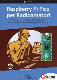 Abbildung von: Raspberry Pi Pico per radioamatori. Programmare e sviluppare utility, applicazioni e strumenti per stazioni radioamatoriali con Rpi Pico - Sandit Libri