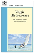 Cover: Viaggio alle Incoronate. Dall'Istria alle isole dalmate sulle tracce dell'Union Jack - Santi Quaranta