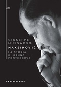 Cover: Maksimovi&iquest;. La storia di Bruno Pontecorvo - QBit;Castelvecchi