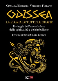 Bild: Odissea. La storia di tutte le storie. Il viaggio dell'eroe alla luce della spiritualità e del simbolismo - XPublishing