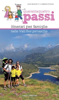 Abbildung von: 44 passi. Itinerari per famiglie nelle valli bergamasche - Lyasis