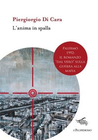 Abbildung von: L' anima in spalla - E la mafia sai fa male;Il Palindromo
