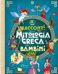 Cover: Racconti della mitologia greca per bambini - Libri per imparare;Chiara Edizioni
