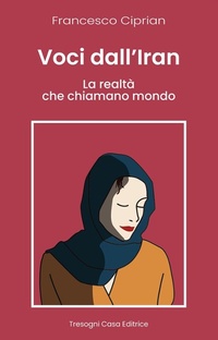 Abbildung von: Voci dall'Iran. La realtà che chiamano mondo - Tresogni