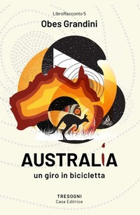 Abbildung von: Australia. Un giro in bicicletta - Tresogni