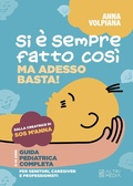 Cover: Si &egrave; sempre fatto cos&igrave;. Ma adesso basta! Guida pediatrica completa, per genitori, caregiver e professionisti - Altrimedia