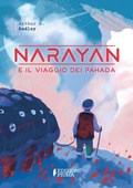 Cover: Narayan e il viaggio dei Pahada - I codici;Edizioni Piuma