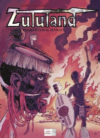 Abbildung von: Con il ferro e con il fuoco. Zululand - Edizioni Segni d'Autore