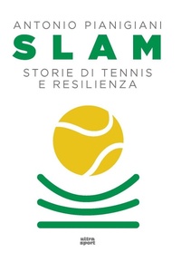 Abbildung von: Slam. Storie di tennis e resilienza - Ultra sport;Ultra