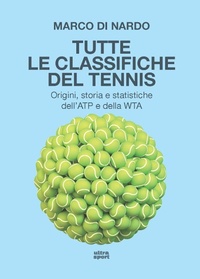 Abbildung von: Tutte le classifiche del tennis. Origini, storia e statistiche dell'ATP e della WTA - Ultra sport;Ultra