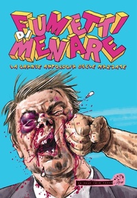 Abbildung von: Fumetti di menare - In Your Face Comix