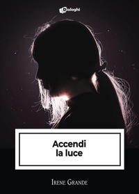 Abbildung von: Accendi la luce - Intrecci;Dialoghi